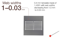 0.4 mm template made of 1.4301 with web widths decreasing from 1.0 mm to 0.03 mm